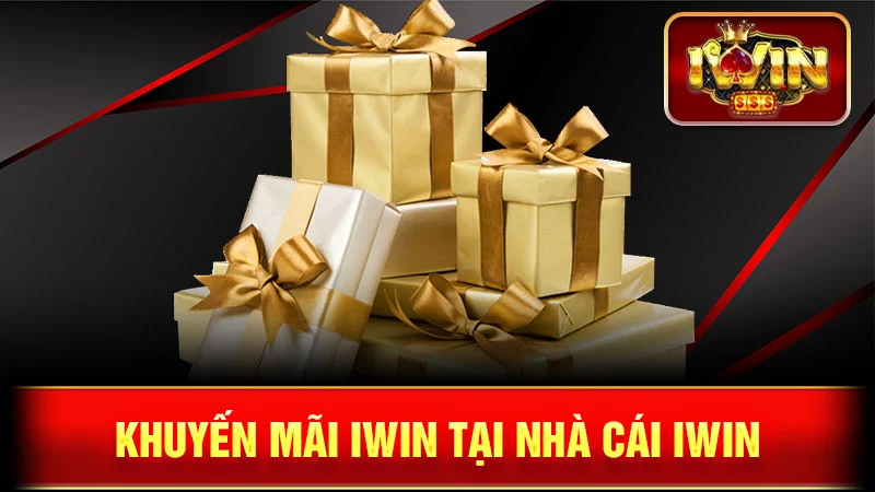 Khuyến Mãi iWin Tại Nhà Cái iWin